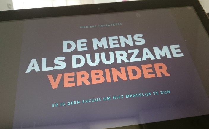 De mens als duurzame verbinder: er is geen excuus om niet menselijk te zijn